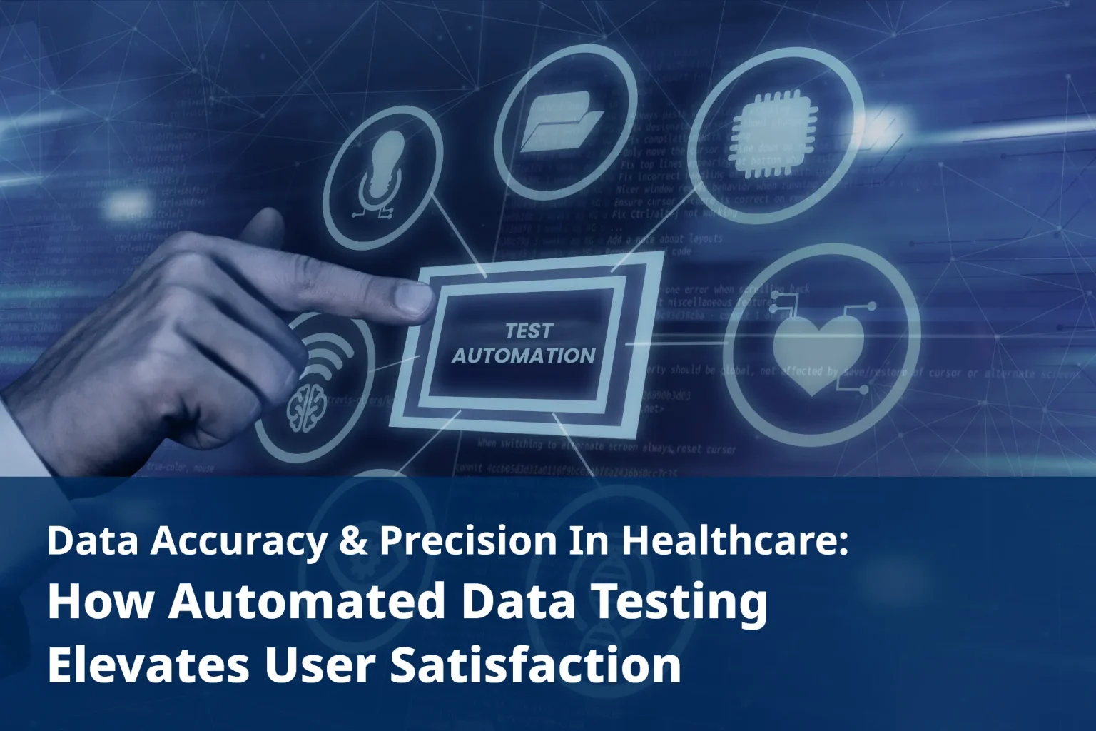 Data-Accuracy-and-Precision-In-Healthcare-How-Automated-Data-Testing-Elevates-User-Satisfaction@3x-1536x1024